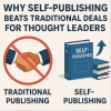 Discover why self-publishing beats traditional deals for thought leaders seeking speed, control, higher royalties, and ownership.