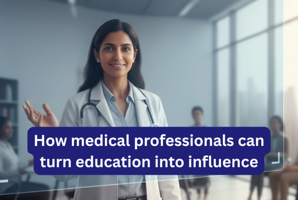 See how medical professionals turn education into influence by simplifying medical information, building trust, and sharing valuable content.