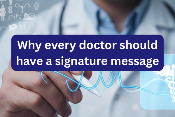 Learn why every doctor should have a clear signature message to build trust, stand out online, and attract the right patients.