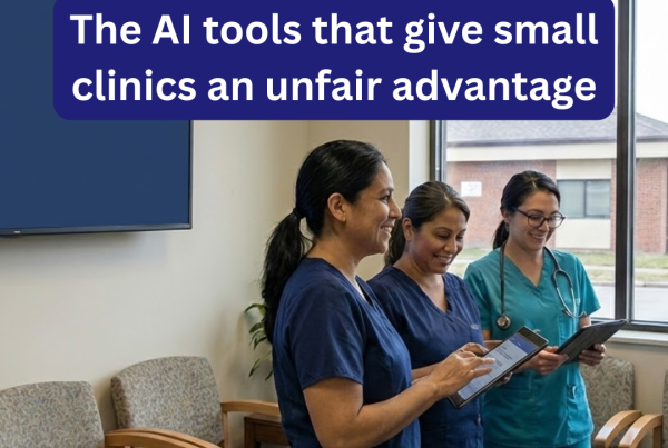 The AI tools that give small clinics an unfair advantage
