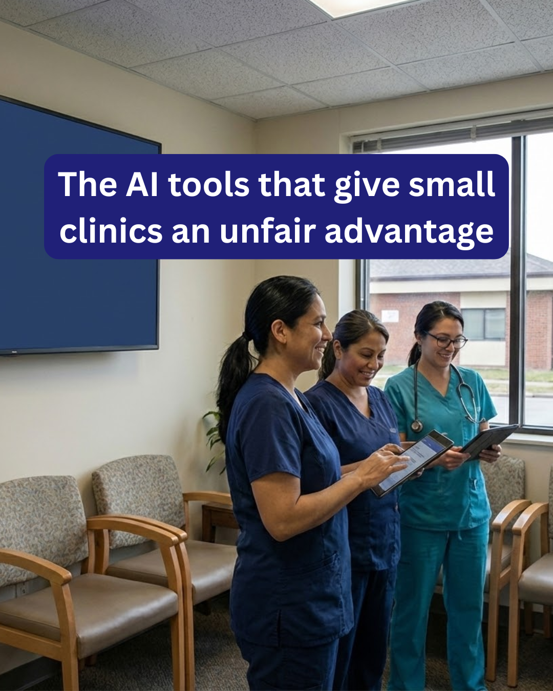 The AI tools that give small clinics an unfair advantage