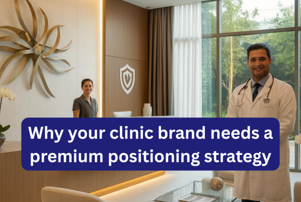Learn why a premium positioning strategy helps your clinic build trust, stand out from competitors, and attract the right patients.